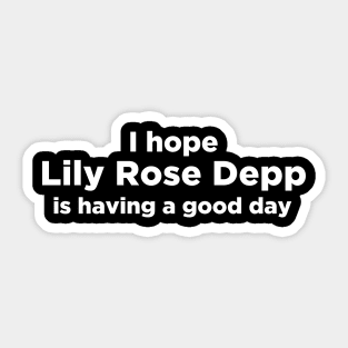I love Lily Rose Depp Sticker